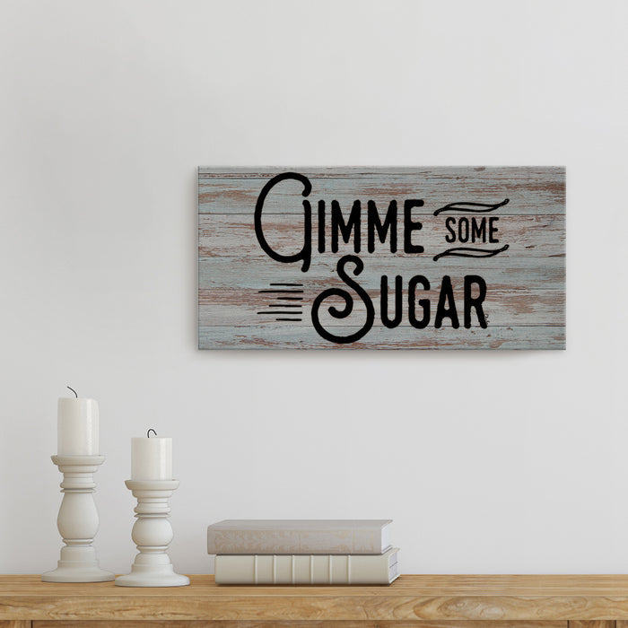 'Gimme Some Sugar' Wrapped Canvas Wall Art