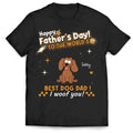 Happy Father's Day To The World's Best Dog Dad - Personalized T-Shirt, Gift For Dog Dad, Dog Lovers Gift