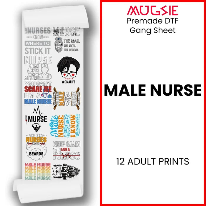 Male Nurse DTF gang sheet title graphic showing 12 adult prints with nursing quotes and professional designs